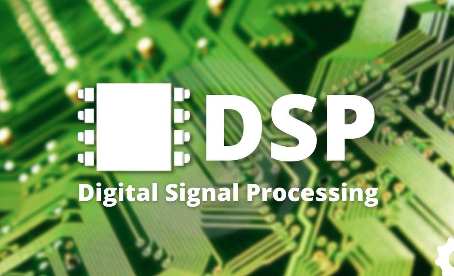 DSP چیست | پردازش سیگنال دیجیتال (DSP)